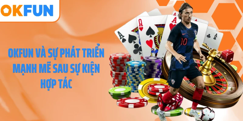 OKFUN và sự phát triển mạnh mẽ sau sự kiện hợp tác